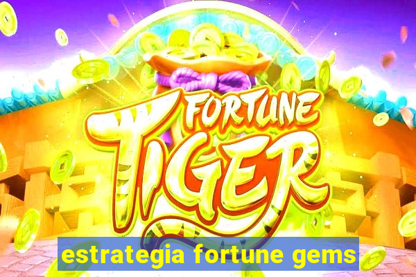 estrategia fortune gems